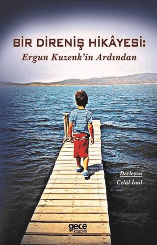 Bir Direniş Hikayesi: Ergun Kuzenk'in Ardından | Gece Kitaplığı (Ciltsiz) - Resim 1