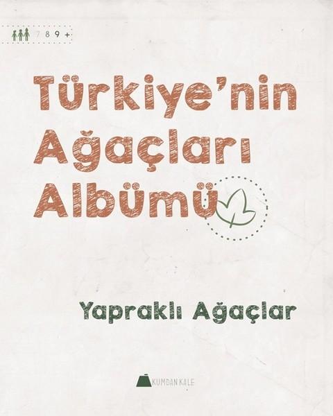 Yapraklı Ağaçlar-Türkiye'nin Ağaçları Albümü | Kumdan Kale (İnce Kapak) - Resim 1