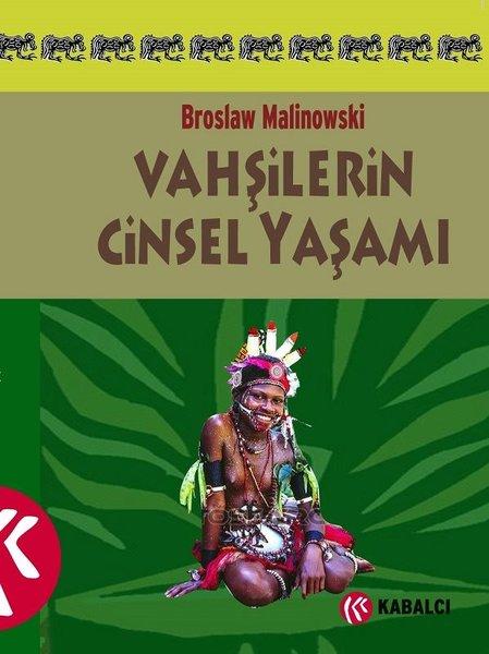 Vahşilerin Cinsel Yaşamı | Kabalcı Yayınevi (İnce Kapak) - Resim 1