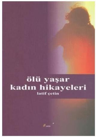 Ölü Yaşar Kadın Hikayesi