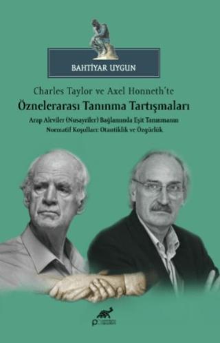 Charles Taylor ve Axel Honneth’te Öznelerarası Tanınma Tartışmaları | Paradigma Akademi Yayınları (Ciltsiz) - Resim 1