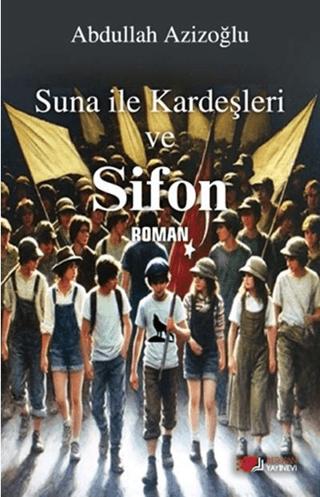 Suna İle Kardeşleri ve Sifon | Berikan Yayınevi (Ciltsiz) - Resim 1