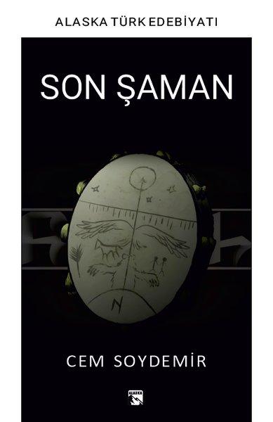 Son Şaman | Alaska Yayınları (İnce Kapak) - Resim 1