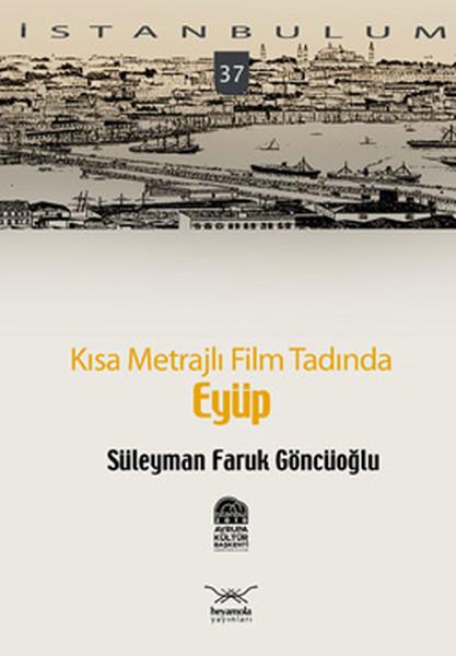 Kısa Metrajlı Film Tadında Eyüp | Heyamola Yayınları (İnce Kapak) - Resim 1