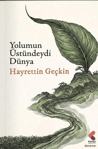 Yolumun Üstündeydi Dünya | Klaros Yayınları (Ciltsiz) - Resim 1