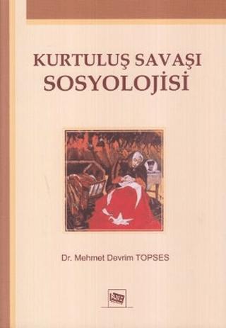 Kurtuluş Savaşı Sosyolojisi | Anı Yayıncılık (Ciltsiz) - Resim 1