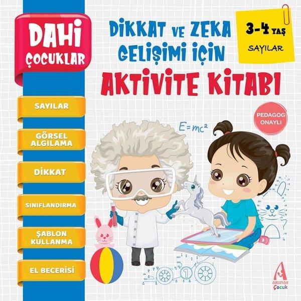 Dahi Çocuklar - Sayılar - Dikkat Geliştiren Zeka Gelişimi İçin Aktivite Kitabı - 3-4 Yaş | Arunas Yayıncılık (İnce Kapak) - Resim 1