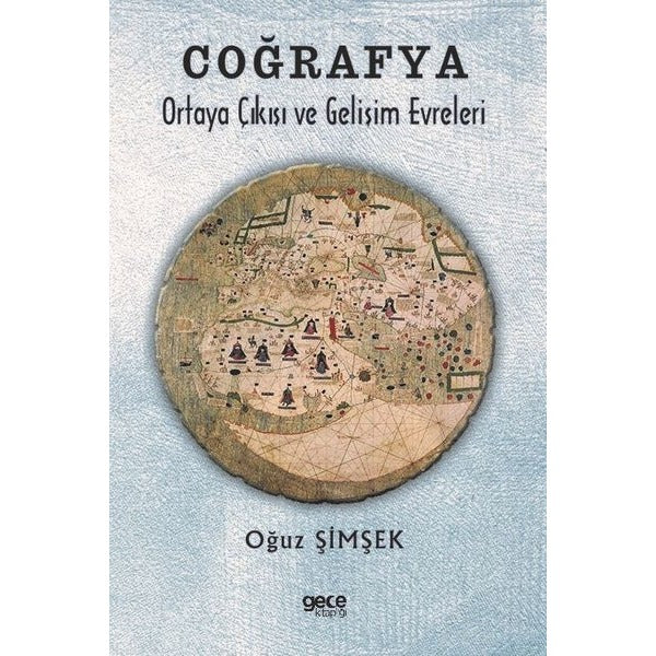 Coğrafya Ortaya Çıkışı ve Gelişim Evreleri | Gece Kitaplığı