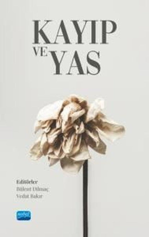 Kayıp ve Yas | Nobel Akademik Yayıncılık (İnce Kapak)