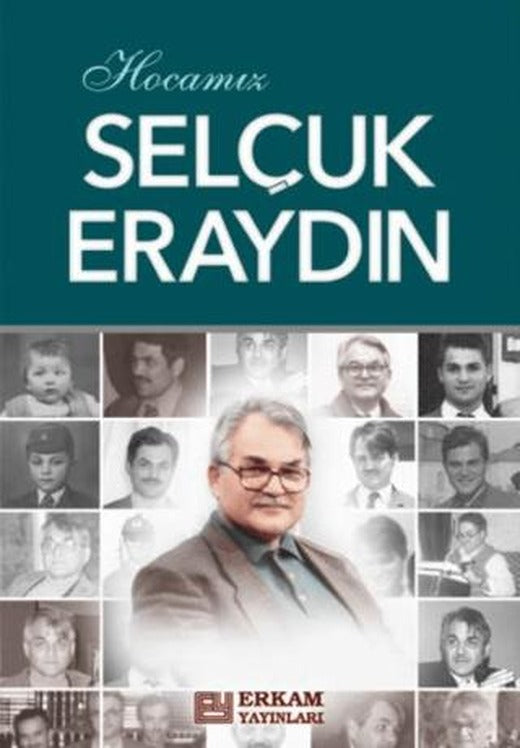 Hocamız Selçuk Eraydın | Erkam Yayınları (Ciltsiz)