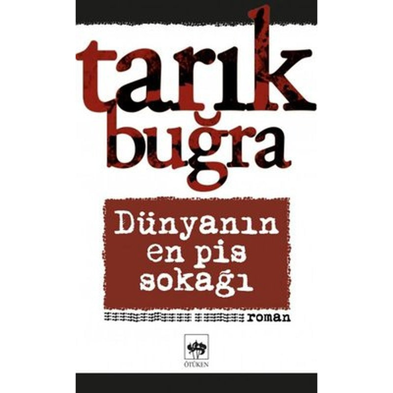Dünyanın En Pis Sokağı | Ötüken Neşriyat Yayınları