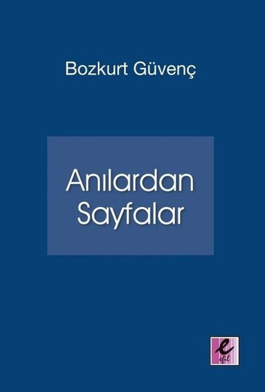 Anılardan Sayfalar | Efil Yayınevi Yayınları (İnce Kapak)