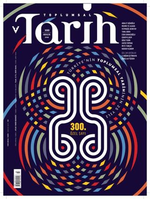 Toplumsal Tarih Dergisi Sayı: 300 Aralık 2018 | Tarih Vakfı Yurt Yayınları - Toplumsal Tarih Dergisi (Ciltsiz)