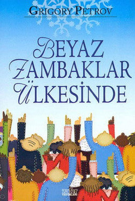 Beyaz Zambaklar Ülkesinde | Zafer Yayınları