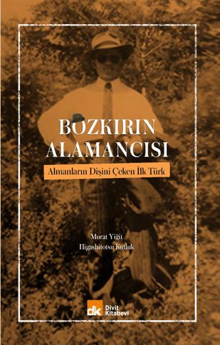 Bozkırın Alamancısı Almanların Dişini Çeken İlk Türk | Divit Kitabevi (Ciltsiz) - Resim 1