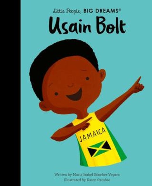 Little People, Big Dreams: Usain Bolt | FRANCES LINCOLN (Ciltli)