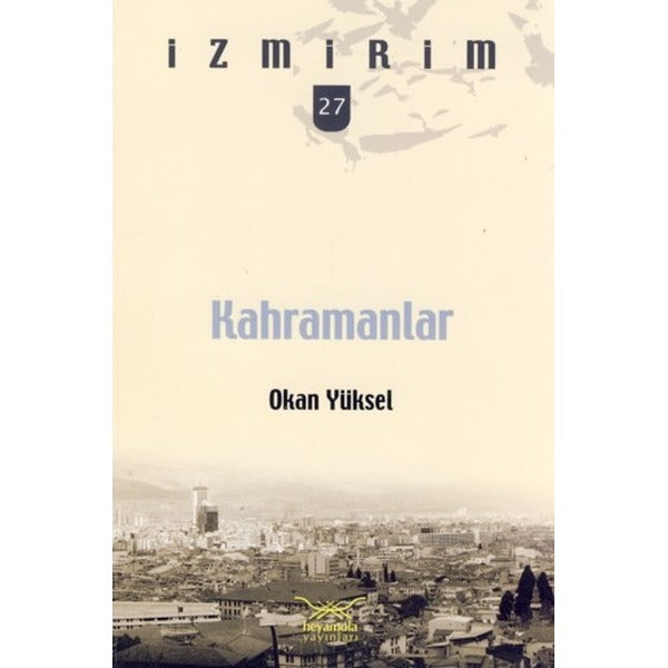 Kahramanlar | Heyamola Yayınları (Ciltsiz)