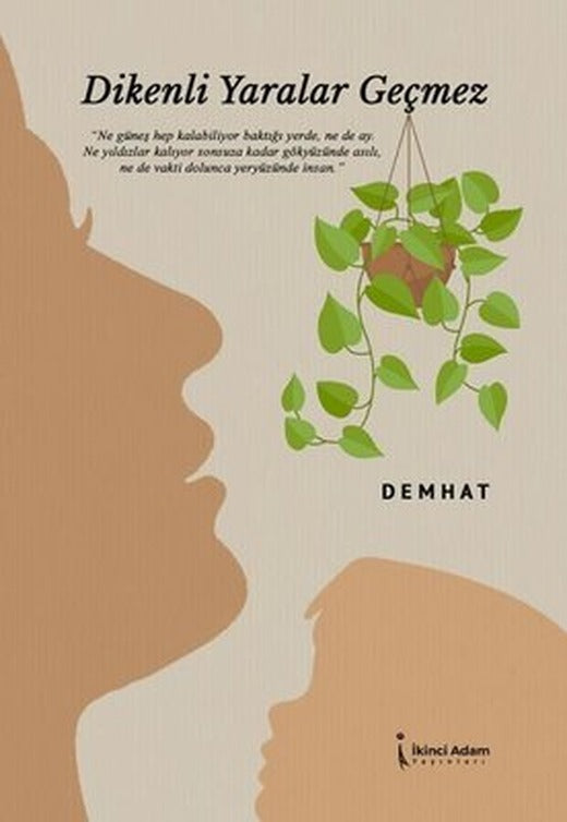 Dikenli Yaralar Geçmez | İkinci Adam Yayınları