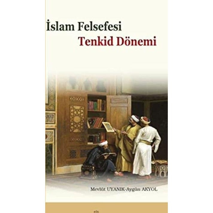 İslam Felsefesi - Tenkid Dönemi