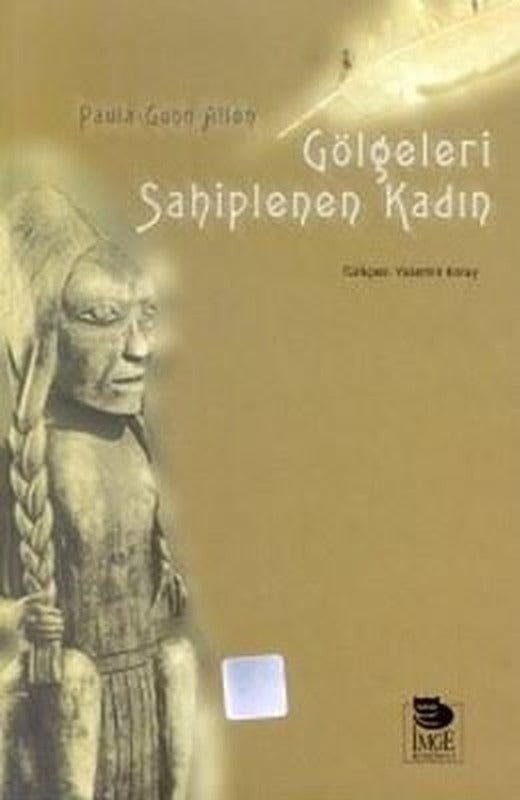 Gölgeleri Sahiplenen Kadın | İmge Kitabevi