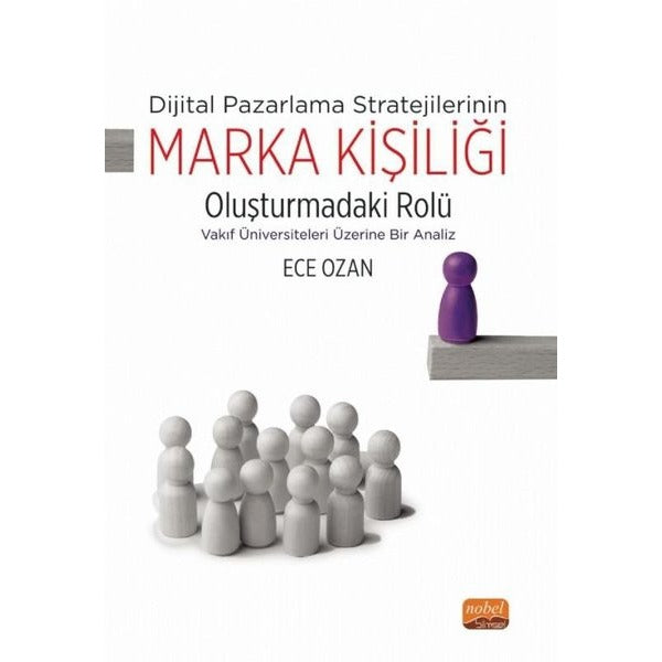 Dijital Pazarlama Stratejilerinin Marka Kişiliği Oluşturmadaki Rolü - Vakıf Üniversiteleri Üzerine Bir Analiz