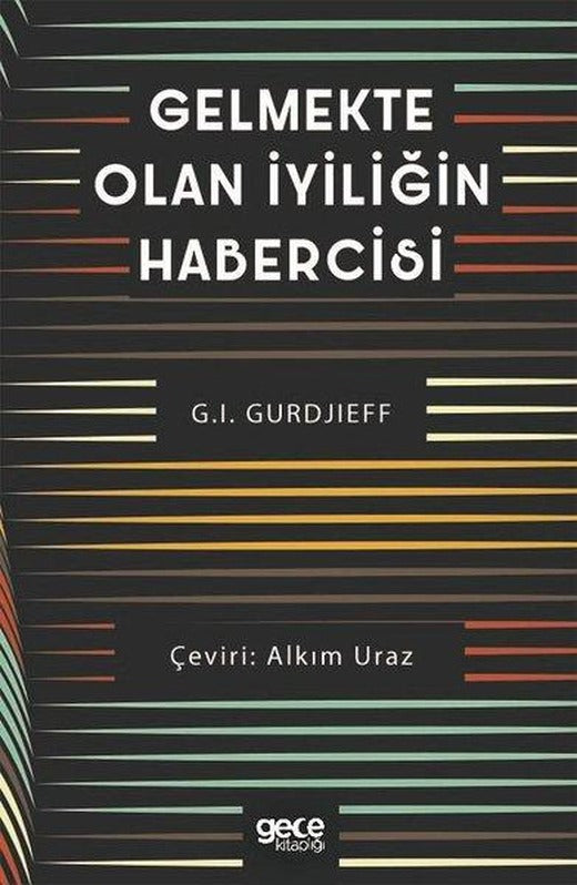 Gelmekte Olan İyiliğin Habercisi | Gece Kitaplığı (İnce Kapak)