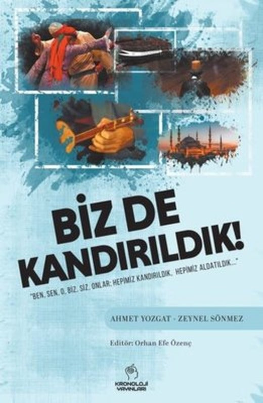 Biz de Kandırıldık! | Kronoloji Yayınları (İnce Kapak)