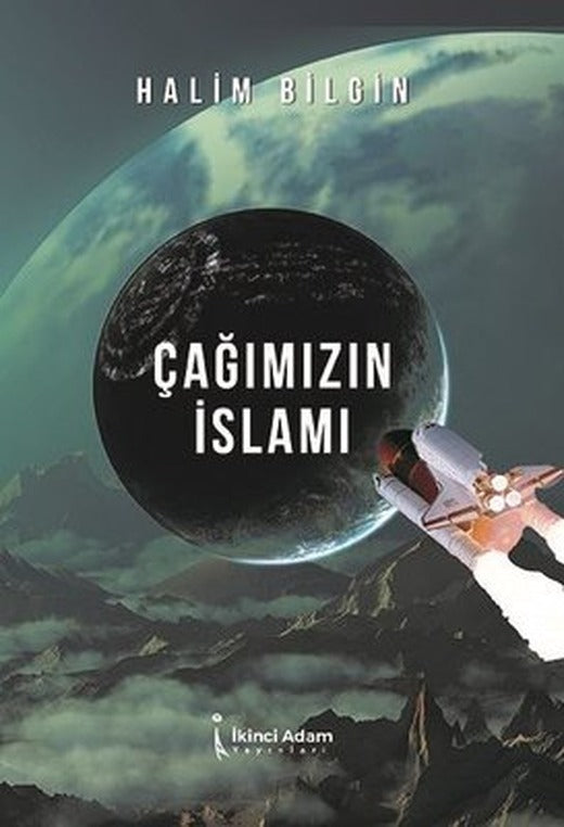 Çağımızın İslamı | İkinci Adam Yayınları