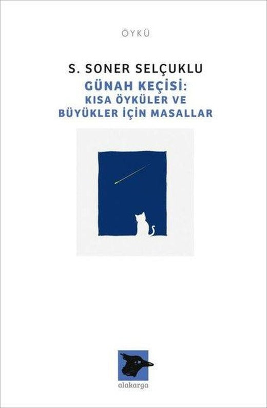 Günah Keçisi - Kısa Öyküler ve Büyükler İçin Masallar | Alakarga (İnce Kapak)