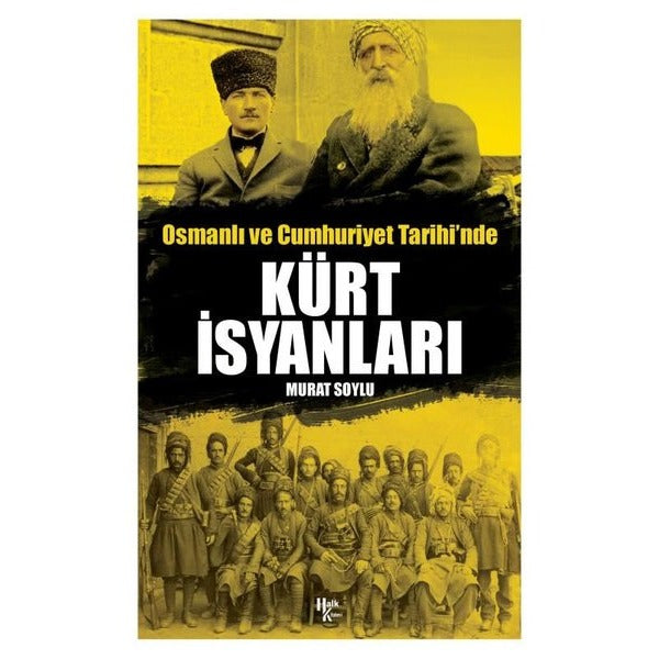 Osmanlı ve Cumhuriyet Tarihi'nde Kürt İsyanları | Halk Kitabevi