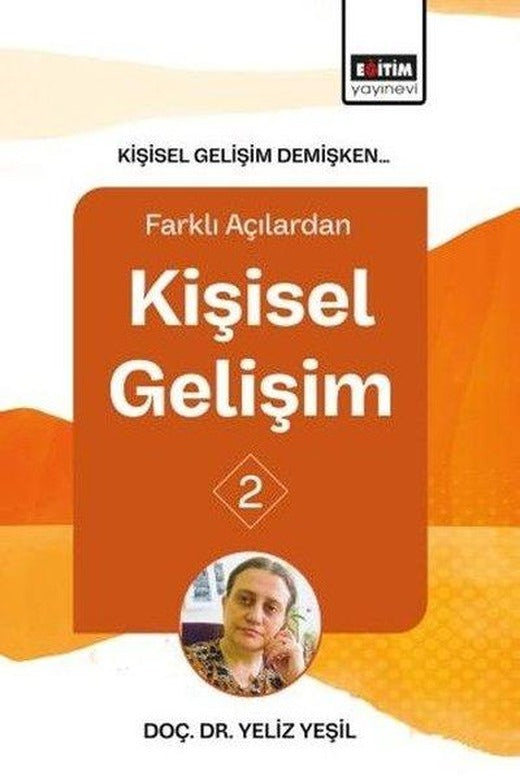 Kişisel Gelişim Demişken Farklı Açılardan Kişisel Gelişim 2 | Eğitim Yayınevi (İnce Kapak)