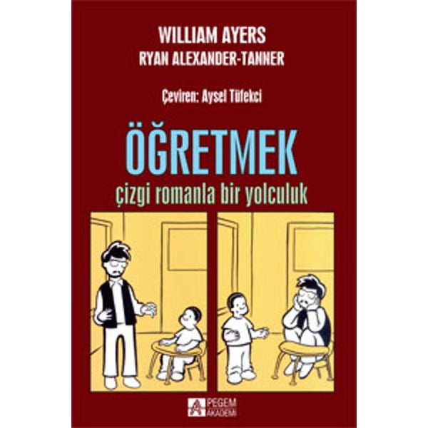 Öğretmek - Çizgi Romanla Bir Yolculuk | Pegem Akademi Yayıncılık - Okul Öncesi Dönemi Dizisi (İnce Kapak)