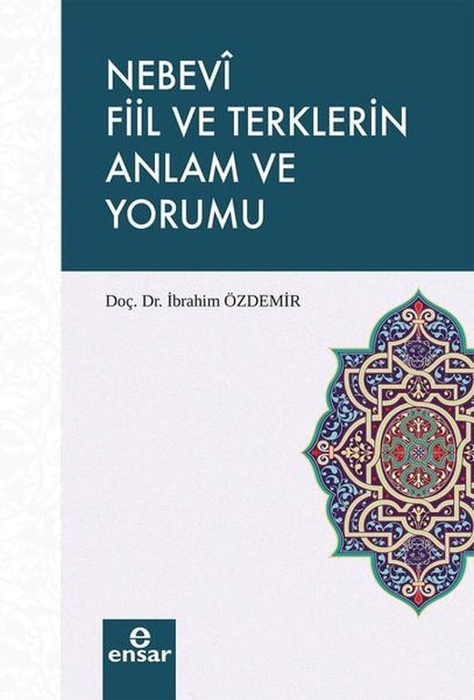 Nebev Fiil ve Terklerin Anlam ve Yorumu | Ensar Neşriyat (İnce Kapak)