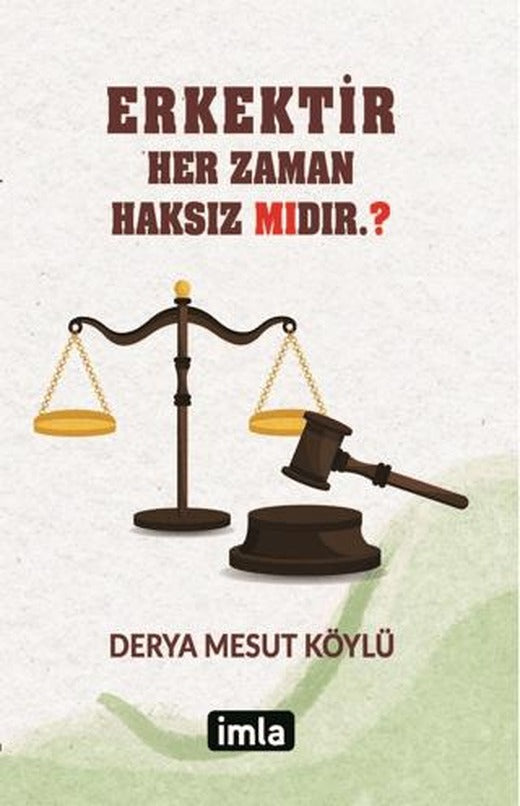 Erkektir – Her Zaman Haksız Mıdır. ? | İmla Kitap (Ciltsiz)