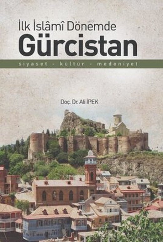 İlk İslami Dönemde Gürcistan | Zafer Ofset Yayınları