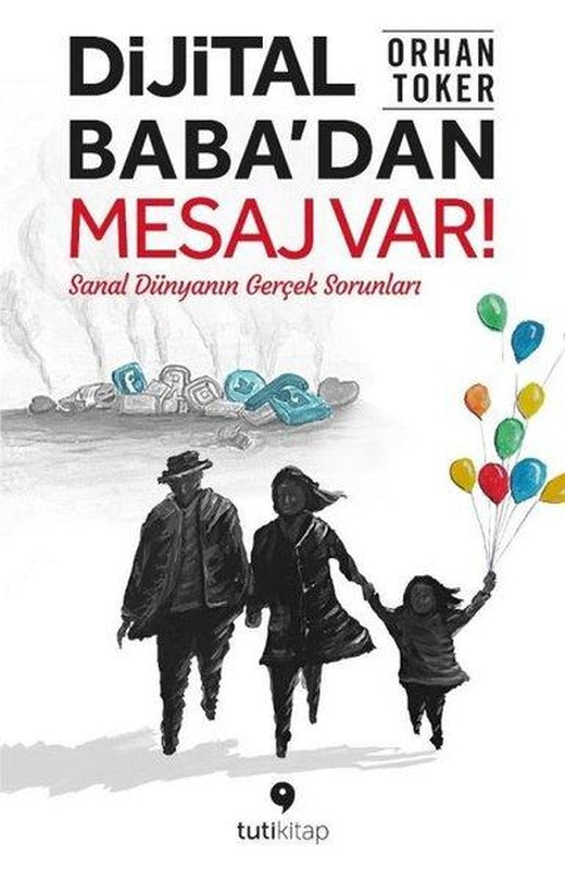 Dijital Baba'dan Mesaj Var! Sanal Dünyanın Gerçek Sorunları | Tuti Kitap (e-Kitap)