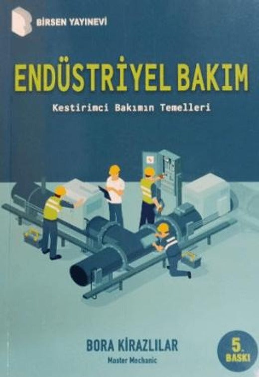 Endüstriyel Bakım | Birsen Yayınevi (Ciltsiz)