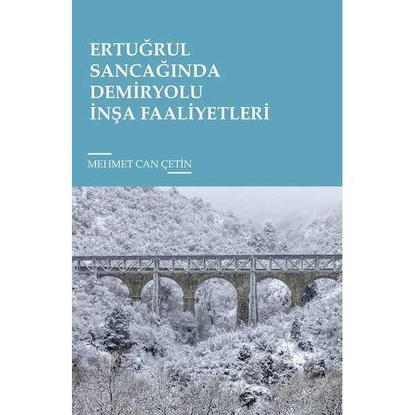 Ertuğrul Sancağında Demiryolu İnşa Faaliyetleri