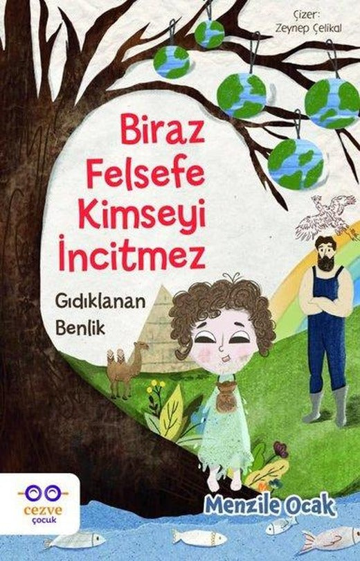 Biraz Felsefe Kimseyi İncitmez - Gıdıklanan Benlik | Cezve Çocuk (İnce Kapak)