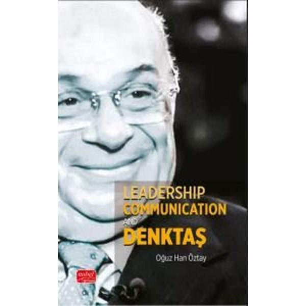 Leadership Communication and Denktaş | Nobel Bilimsel Eserler (Ciltsiz)