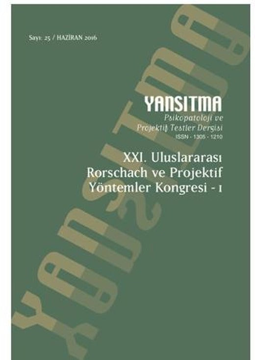Yansıtma Dergisi Sayı: 25 - XXI. Uluslararası Rorschach ve Projektif Yöntemler Kongresi I | Yansıtma Dergisi Yayınları (Ciltsiz)