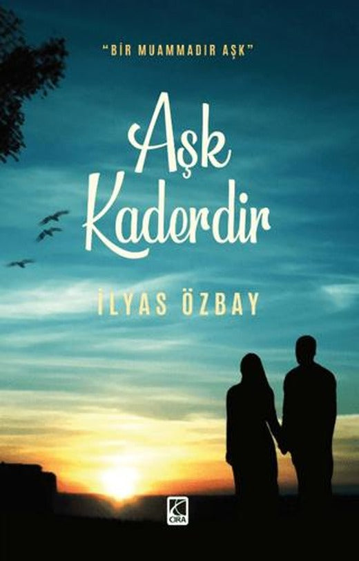 Aşk Kaderdir | Çıra Yayınları (Ciltsiz)