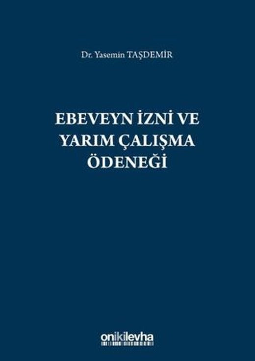 Ebeveyn İzni ve Yarım Çalışma Ödeneği | On İki Levha Yayınları (Ciltsiz)