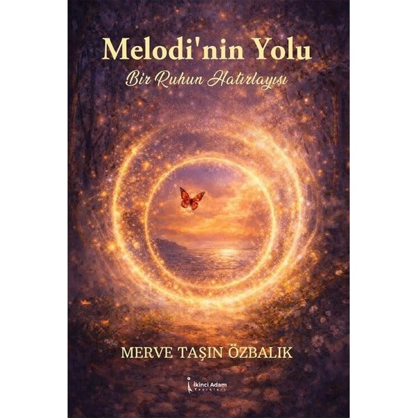 Melodi'nin Yolu - Bir Ruhun Hatırlayışı | İkinci Adam Yayınları (İnce Kapak)