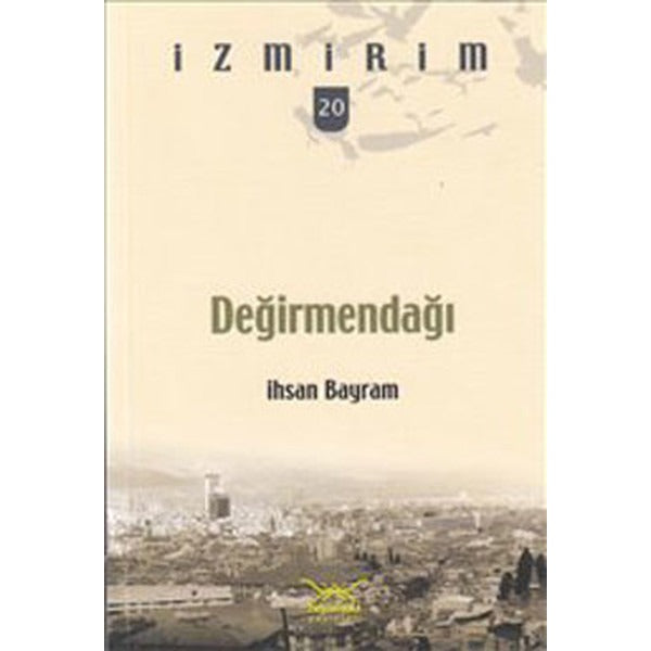 Değirmendağı | Heyamola Yayınları (Ciltsiz)