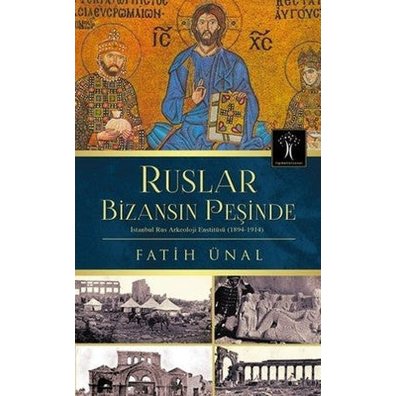 Ruslar Bizansın Peşinde | İlgi Kültür Yayınları