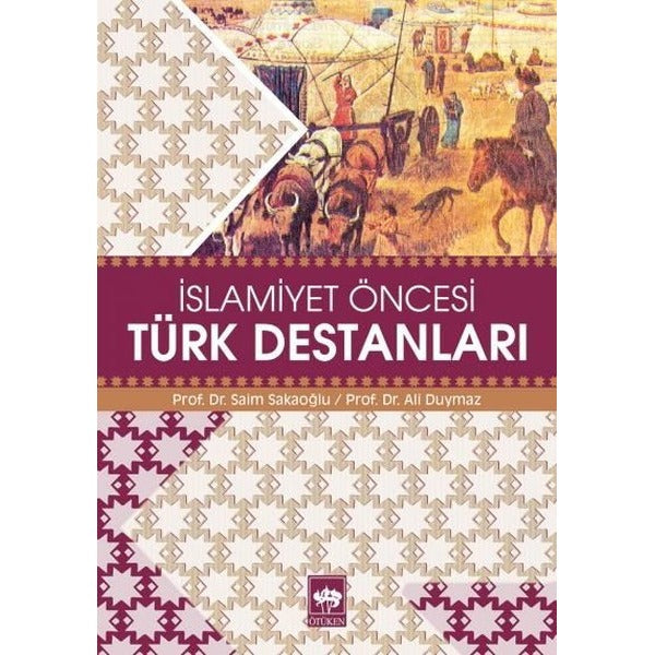 İslamiyet Öncesi Türk Destanları | Ötüken Neşriyat Yayınları