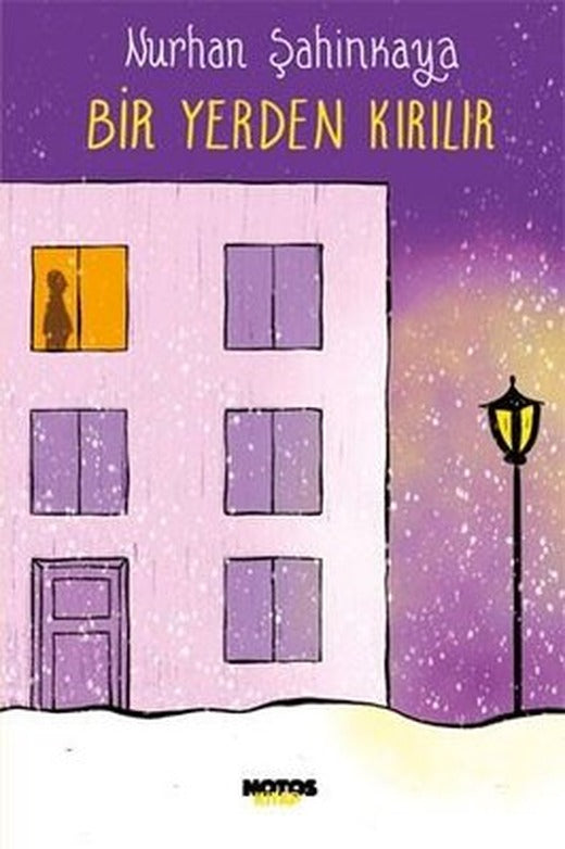Bir Yerden Kırılır | Notos
