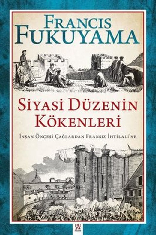 Siyasi Düzenin Kökenleri: İnsan Öncesi Çağlardan Fransız İhtilali'ne | Panama Yayıncılık