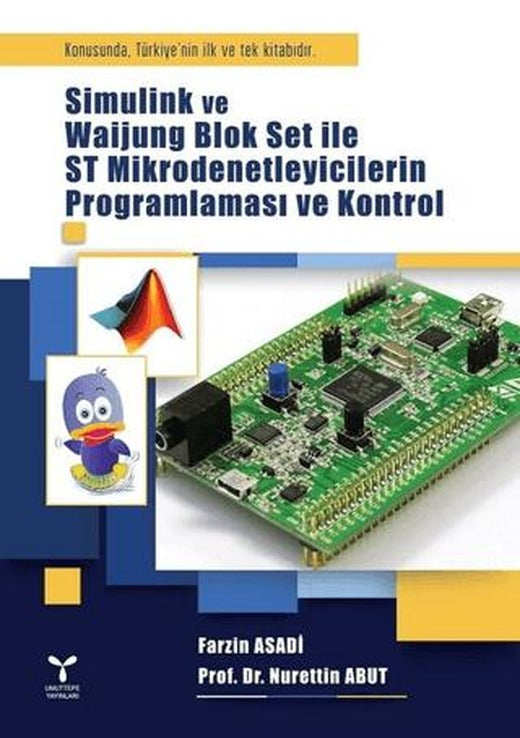 Simulink ve Waijung Blok Set ile ST Mikrodenetleyicilerin Programlaması ve Kontrol | Umuttepe Yayınları (Ciltsiz)